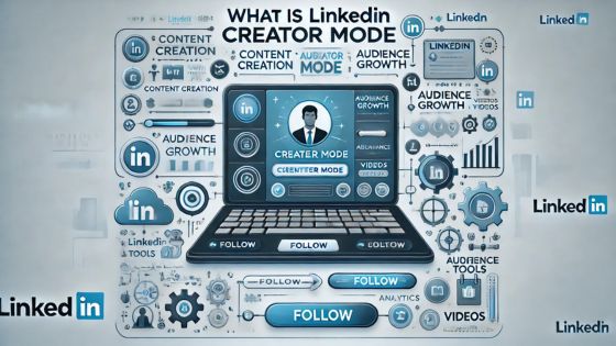 what is LinkedIn Creator Mode