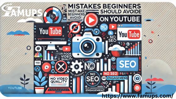 mistakes beginners should avoid on YouTube